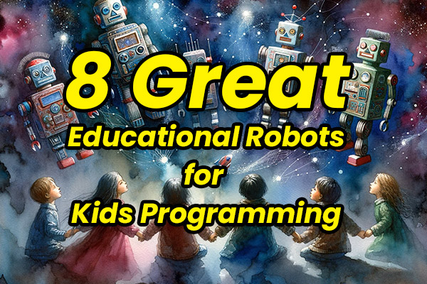 8 great educational robots for teaching kids programming